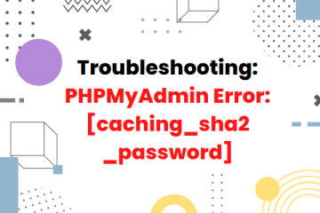 PHPMyAdmin Error: requested authentication method unknown to the client [caching_sha2_password]