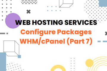 Build Web Hosting Services: Configuring Package & Disk Quota WHM/cPanel (Part 7)