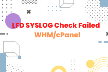 LFD SYSLOG Check Failed WHM/cPanel