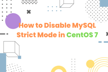 How to Disable MySQL Strict Mode in CentOS 7